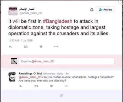 방글라데시 다카 테러를 예고하는 듯한 트윗 내용이 공격이 발생하기 여러시간 전에 떴다. 이 트윗 계정은 이후 사라졌다. 그동안 그동안 뜨고 지기를 반복해온 전력이 있는 "Ansar Islam"을 응용한 트윗 계정은 사실상 안사룰라와 같은 조직이라는 게 전문가들의 분석이다.